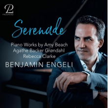 Engeli, Benjamin - Backer-Grondahl, Clarke & Beach: Serenade - Works For Solo Piano