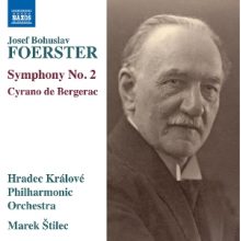Hradec Kralove Philharmonic Orchestra - Foerster: Symphony No. 2; Cyrano De Bergerac