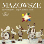 Zespol Piesni I Tanca 'mazowsze' - Mazowsze Śpiewa Kolędy
