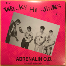Adrenalin O.D. - The Wacky Hi-Jinks of... (35 Ann. Edition)