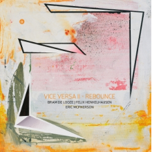 De Looze, Bram & Felix Henkelhausen & Eric McPherson - Vice Versa Ii - Rebounce