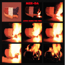 Mer-Da - Long Burn the Fire