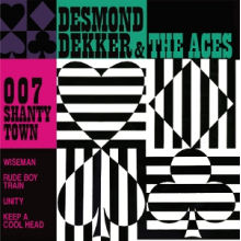 Desmond Dekker & the Aces - 007 Shanty Town