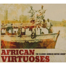 African Virtuoses - The Classic Guinean Guitar Group
