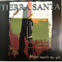 Tierra Santa - Mejor Morir En Pie