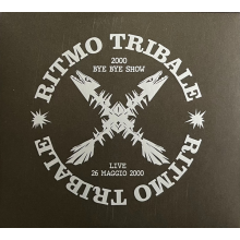 Ritmo Tribale - 2000 Bye Bye Show
