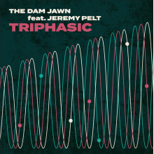 The Dam Jawn Feat. Jeremy Pelt - Triphasic