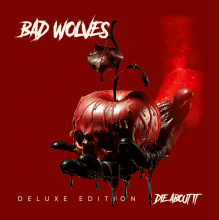 Bad Wolves - Die About It