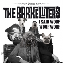 Barkelliters - 7-I Said Woof Woof Woof
