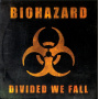 Biohazard - Divided We Fall