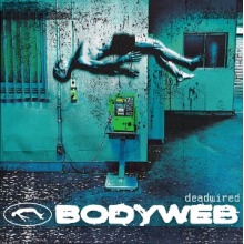 Bodyweb - Deadwired