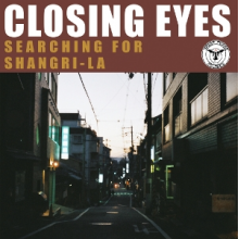 Closing Eyes - Searching For Shangri-La