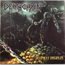 Deathchain - Deadmeat Disciples