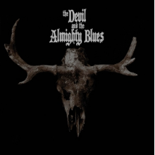 Devil and the Almighty Blues - The Devil and the Almighty Blues