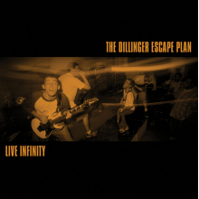 Dillinger Escape Plan - Live Infinity