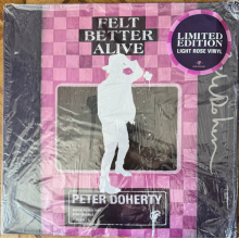 Doherty, Peter - Felt Better Alive