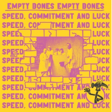 Empty Bones - Speed, Commitment and Luck