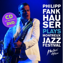 Fankhauser, Philipp - Plays Montreux Jazz Festival