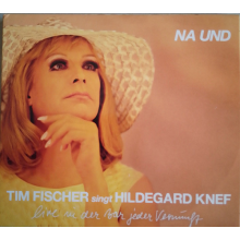 Fischer, Tim - Tim Fischer Singt Hildegard Knef - Na Und