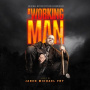 Fry, Jared Michael - A Working Man