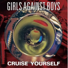 Girls Against Boys - Cruise Yourself