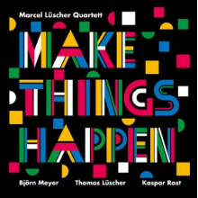 Marcel Luscher Quartett - Make Things Happen