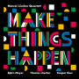 Marcel Luscher Quartett - Make Things Happen