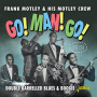 Motley, Frank & His Motley Crew - Go! Man! Go! Double Barrelled Blues & Boogie 52-56