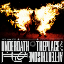 Underoath - Place After This One