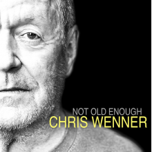 Wenner, Chris - Not Old Enough