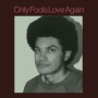 Ayala, Danny - Only Fools Love Again
