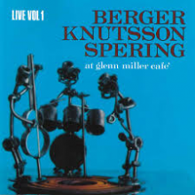 Berger, Knutsson, Spering - At Glenn Miller Cafe V.1