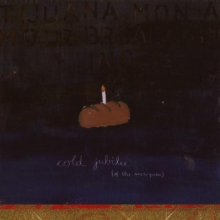 Tijuana Mon Amour Broadcasting Inc - Cold