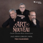 Trio Wanderer - Art Nouveau - French Chamber Music Around 1900