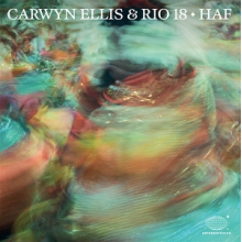Carwyn Ellis & Rio 18 - Haf