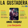 Conjunto, Angel Vasquez Y Su - La Gustadera