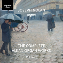 Nolan, Joseph - The Complete Alkan Organ Works Volume 1