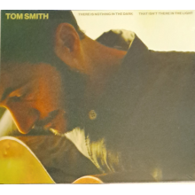 Smith, Tom - There is Nothing In the Dark That Isn T There In the Light