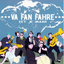 Va Fan Fahre - Zet Je Maar