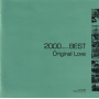 Original Love - Original Love 2000 Best