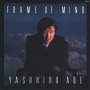 Abe, Yasuhiro - Frame of Mind