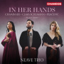 Neave Trio - In Her Hands