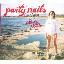 Party Nails - Come Again