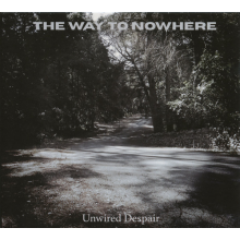 Way To Nowhere - Unwired Despair