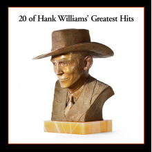 Williams, Hank - 20 of Hank Williams' Greatest Hits