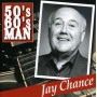 Chance, Jay - Fifties Sixties Man