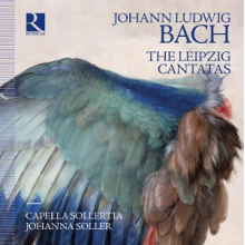 Capella Sollertia & Johanna Soller - Johann Ludwig Bach: the Leipzig Cantatas