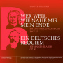 Chor Der J. S. Bach-Stiftung - Bach & Brahms: Bwv 27 Wer Weiss, Wie Nahe Mir Mein Ende, Und Op. 45 Ein Deutsches Requiem