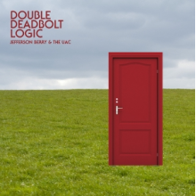 Jefferson Berry & the Uac - Double Deadbolt Logic