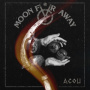 Moon Far Away - Acou